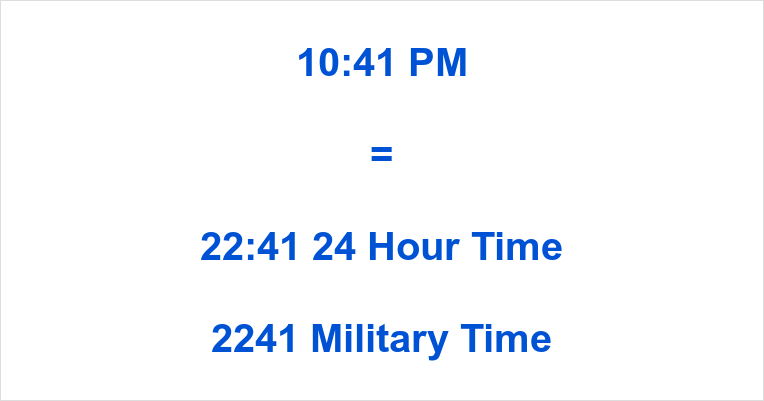 10 41 Pm Time Conversion And Information 24hourtime Net